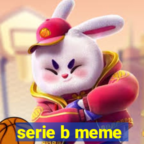 serie b meme